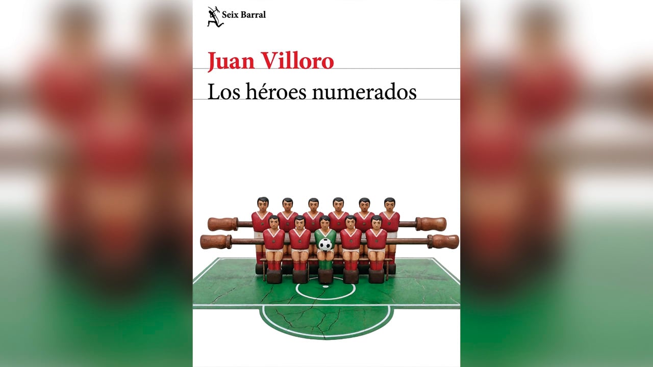 Los héroes numerados / Juan Villoro. Editorial Seix Barral.