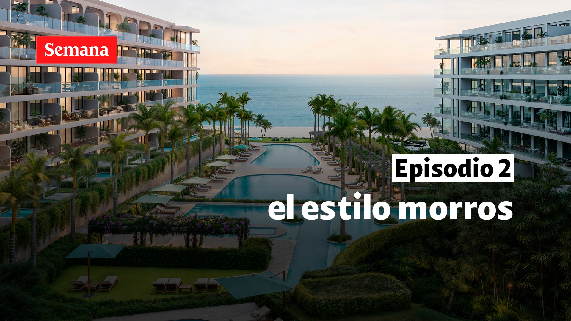 El estilo morros: un pódcast del desarrollo inmobiliario que transformó a Cartagena para siempre.