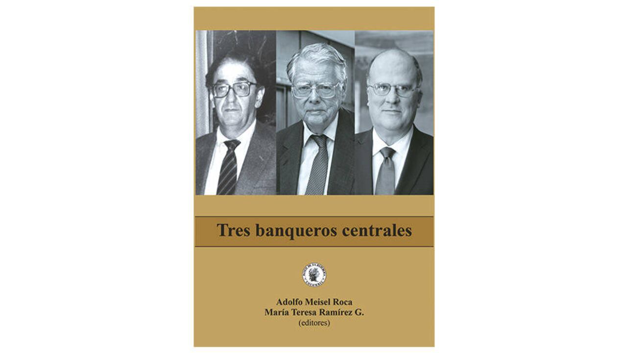 Tres banqueros centrales de Roberto Steiner, Salomón Kalmanovitz y Leonardo Villar.