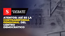 Atentos: así es la contrareforma pensional del Centro Democrático