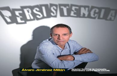 Colombia es el segundo país del mundo con más minas antipersonal sembradas en su territorio. Y hasta hace unos años ni el gobierno ni la sociedad civil se interesaron por el problema. Esta indolencia llevó a Álvaro Jiménez Millán, tulueño de 46 años, a asistir a sus víctimas y promover el desminado en Colombia. Millán estudió ciencias políticas y en su juventud fue miembro del M-19. En 1999 se enteró de que en la vereda El Aporreado, en Segovia, Antioquia, había estallado una mina. “Desde ese momento comprendí que la siembra de estos artefactos era uno de los flagelos más grandes que tenía el país”. Ese año creó la Campaña Colombiana Contra Minas en la cual se desempeña como coordinador nacional. En 16 años, Jiménez ha apoyado a las víctimas de estas armas y ha logrado que la sociedad colombiana deje de ser indolente frente al tema.  Uno de sus últimos grandes logros fue impulsar el Acuerdo Especial sobre minas antipersonal entre el gobierno y las Farc, al entregar una propuesta con 57 sitios, uno de los cuales fue escogido para adelantar el acuerdo piloto de desminado.