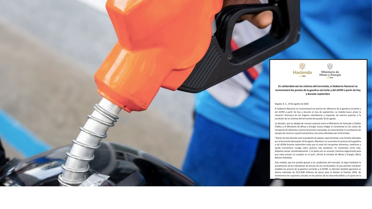 El Gobierno Nacional anunció que los precios de referencia de la gasolina corriente y el ACPM no aumentarán durante septiembre de 2026, como medida de apoyo tras el terremoto del 10 de agosto.