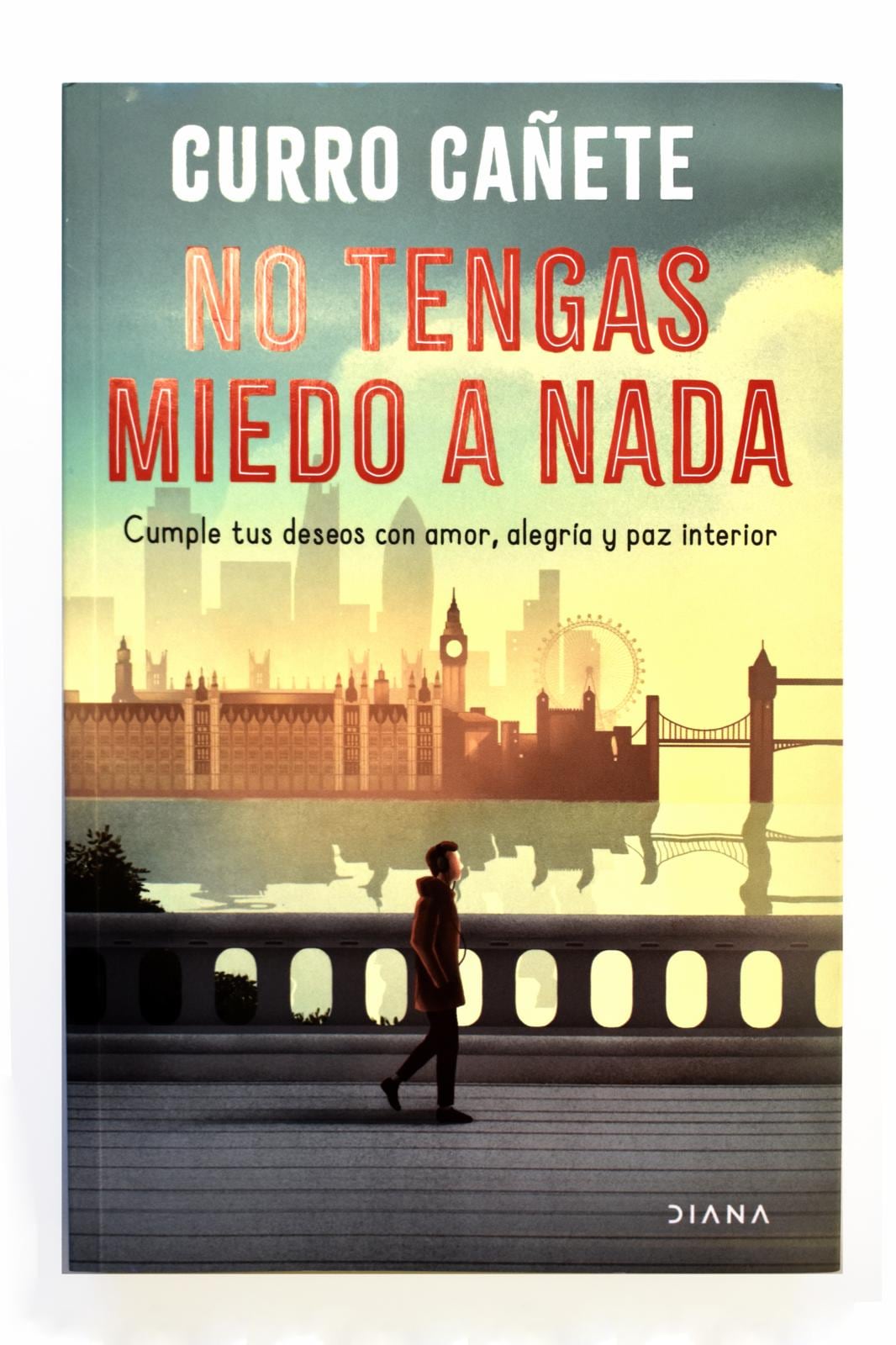 Portada del libro No tengas miedo a nada de Curro Cañete.