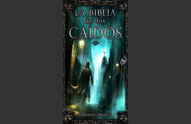 La biblia de los caídos - Fernando Trujillo
