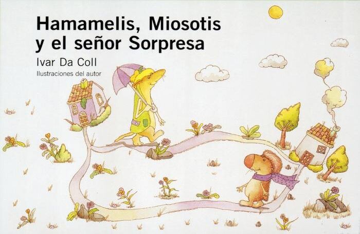 Hamamelis, Miosotis y el señor Sorpresa.