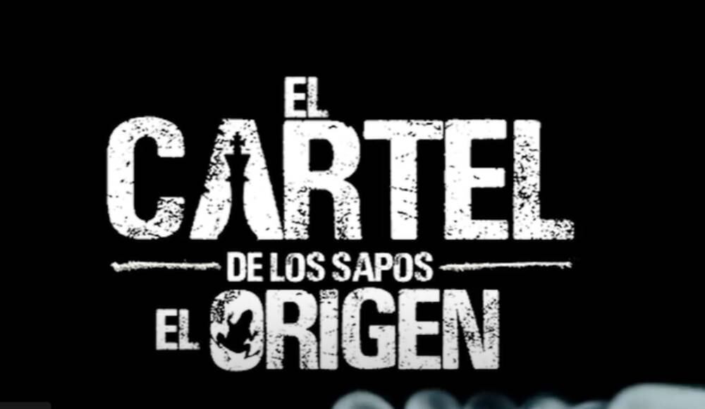 El cartel de los sapos: el origen