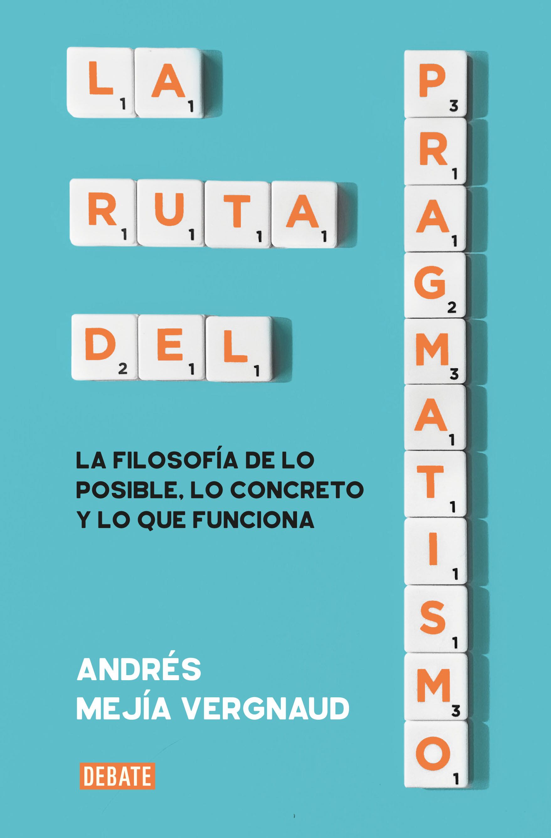 La ruta del pragmatismo.
