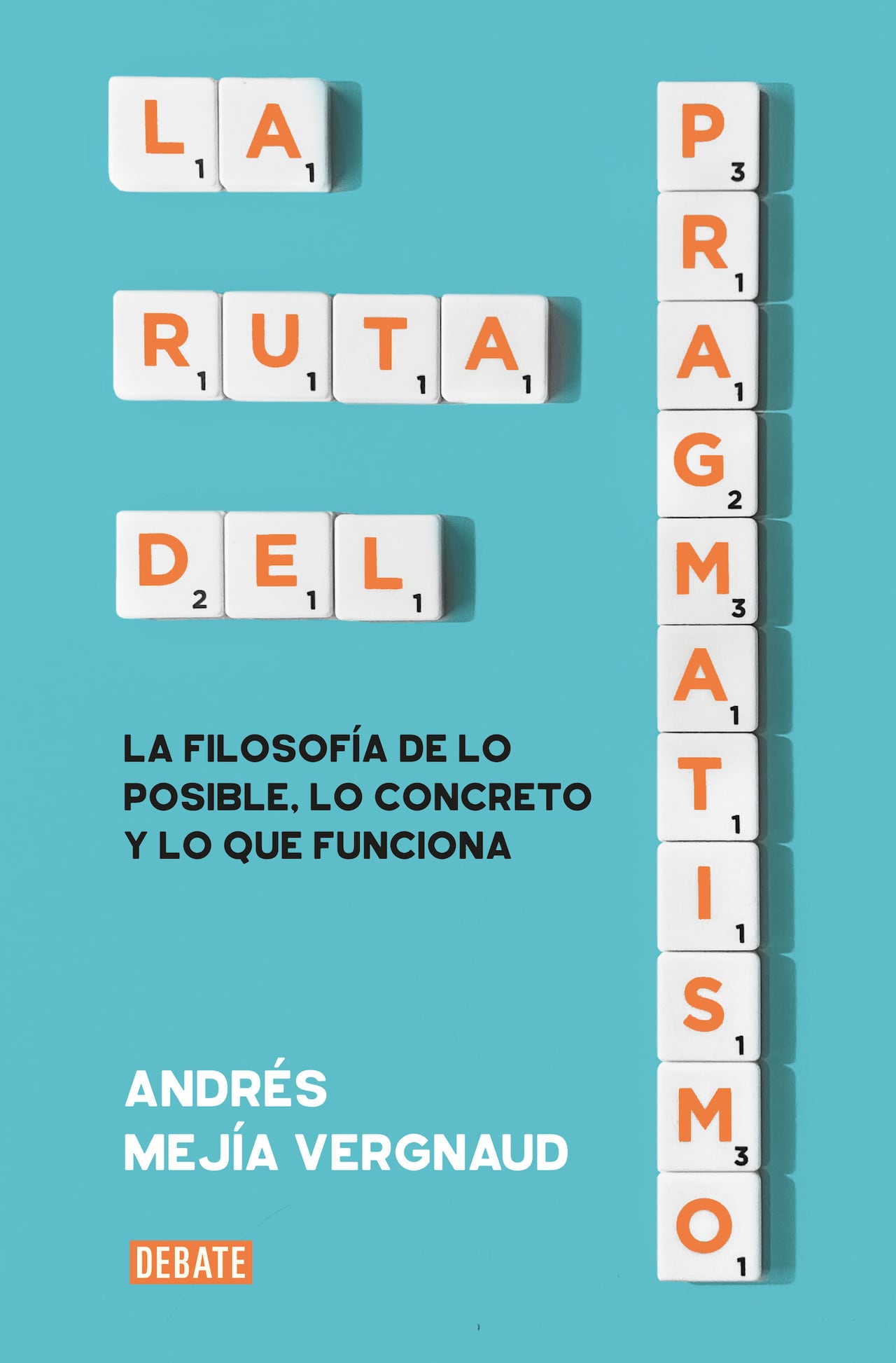 La ruta del pragmatismo.