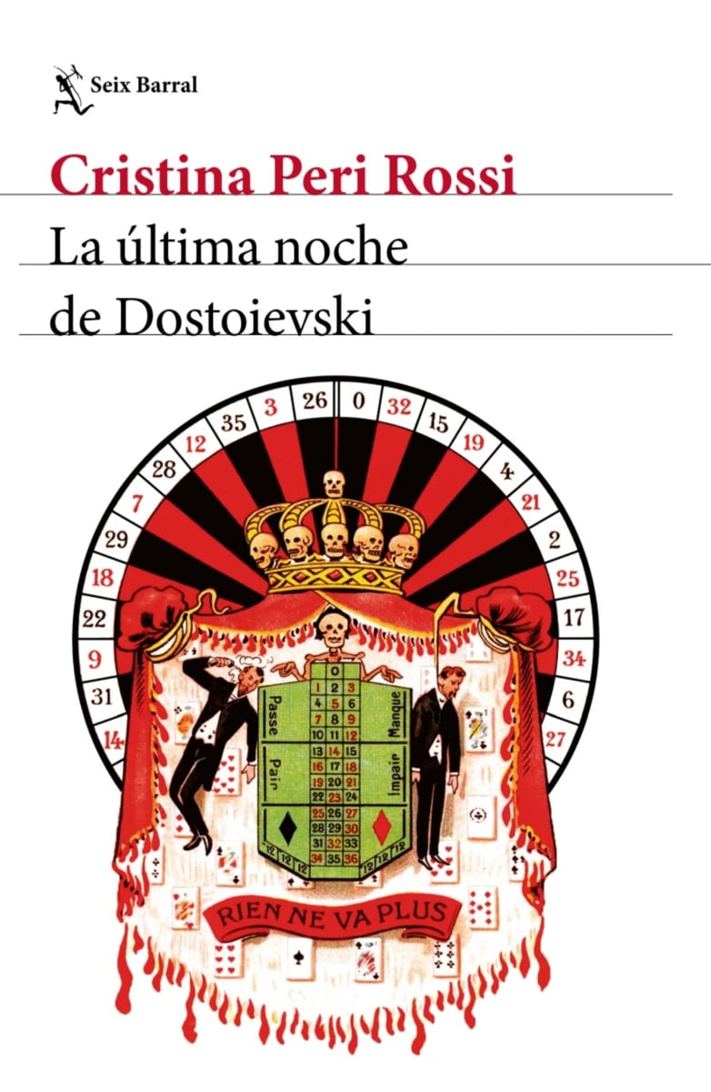 'La última noche de Dostoievski', Cristina Peri Rossi, Seix Barral.