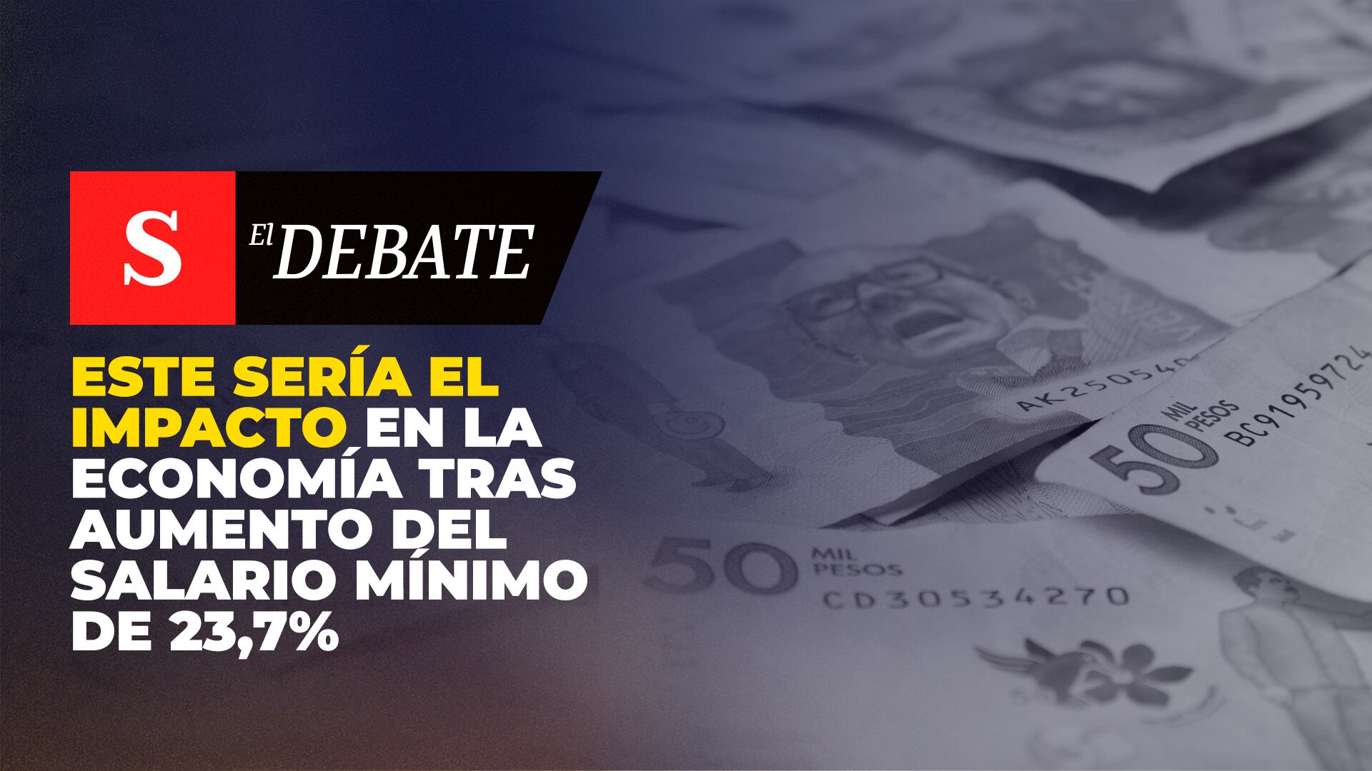 Este sería el impacto en la economía tras aumento del salario mínimo de 23,7% 