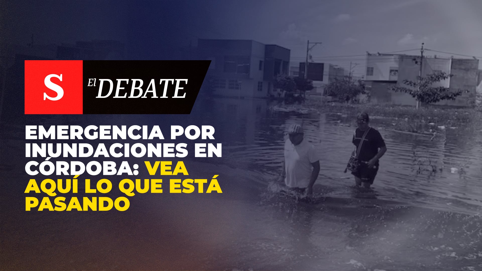 Emergencia por inundaciones en Córdoba: vea aquí lo que está pasando