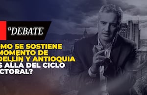 ¿Cómo se sostiene el momento de Medellín y de Antioquia más allá del ciclo electoral?