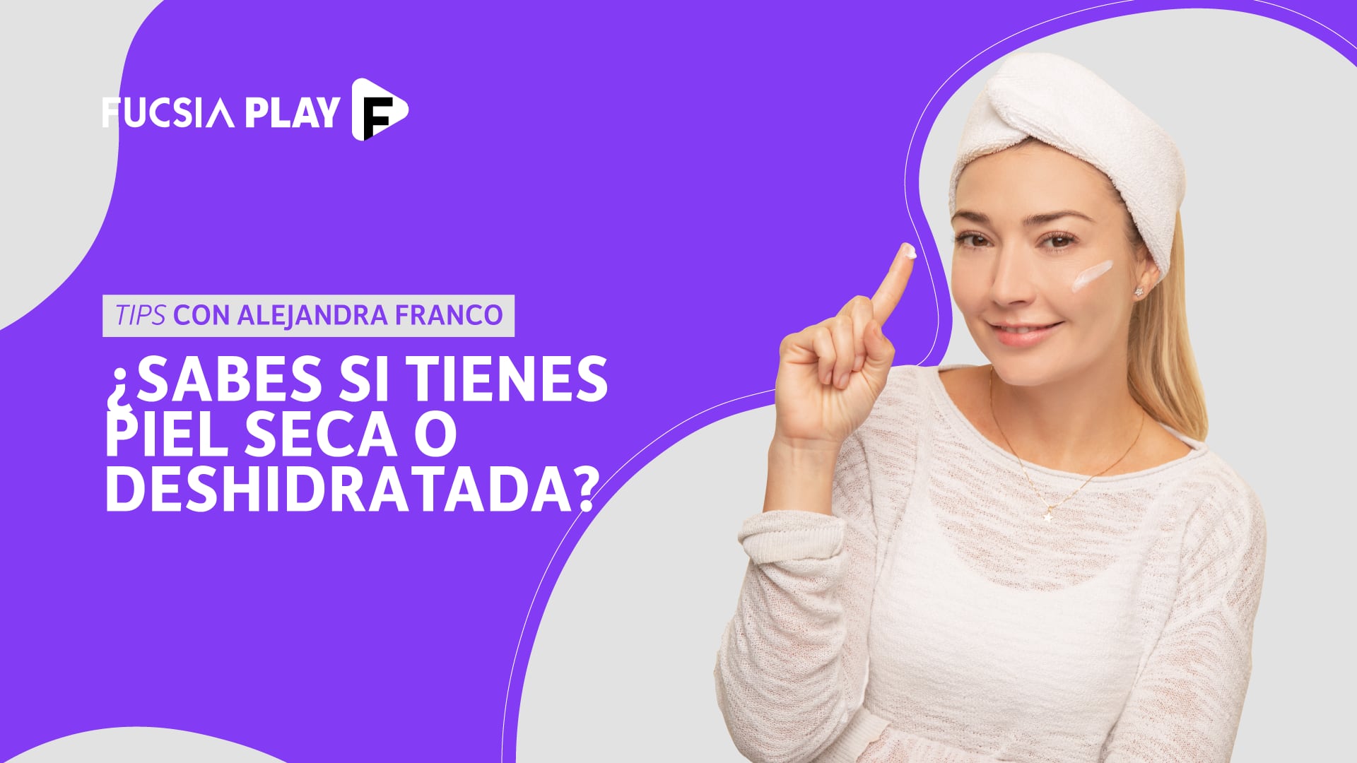 ¿Sabes si tienes piel seca o deshidratada? | Aleja Franco en Secretos de Skincare