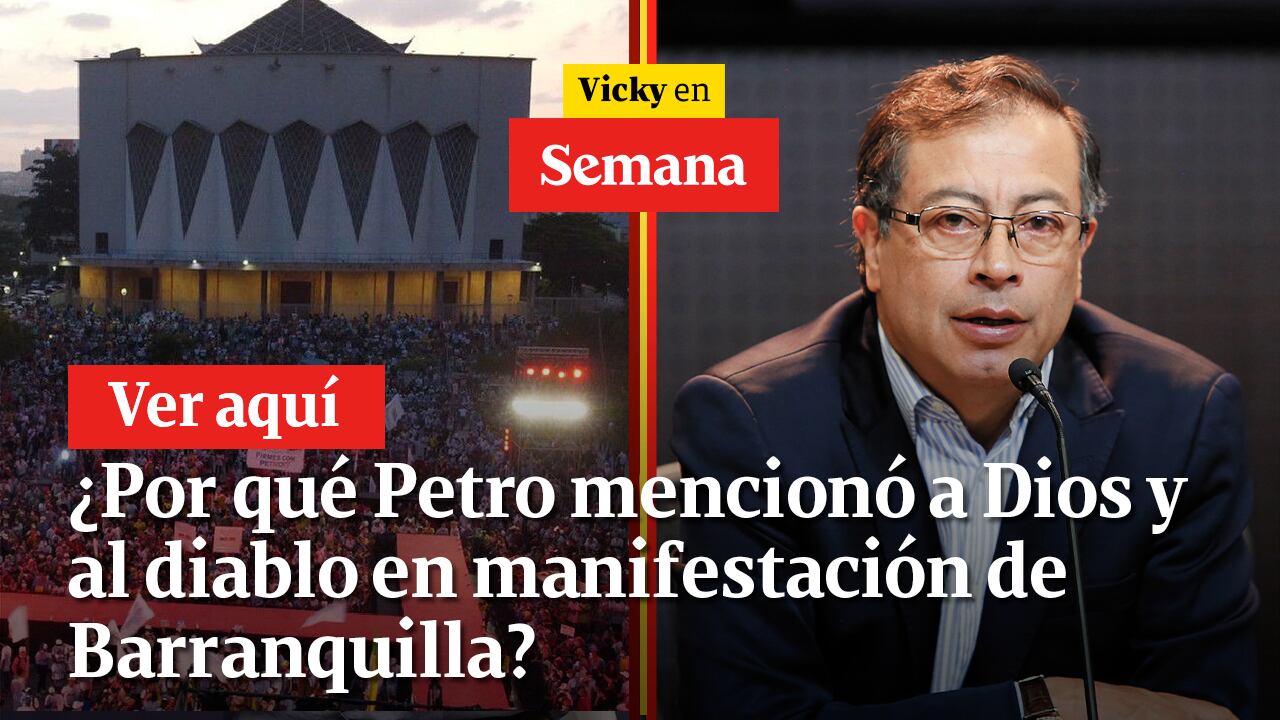 ¿Por qué Petro mencionó a Dios y al diablo en manifestación de Barranquilla?