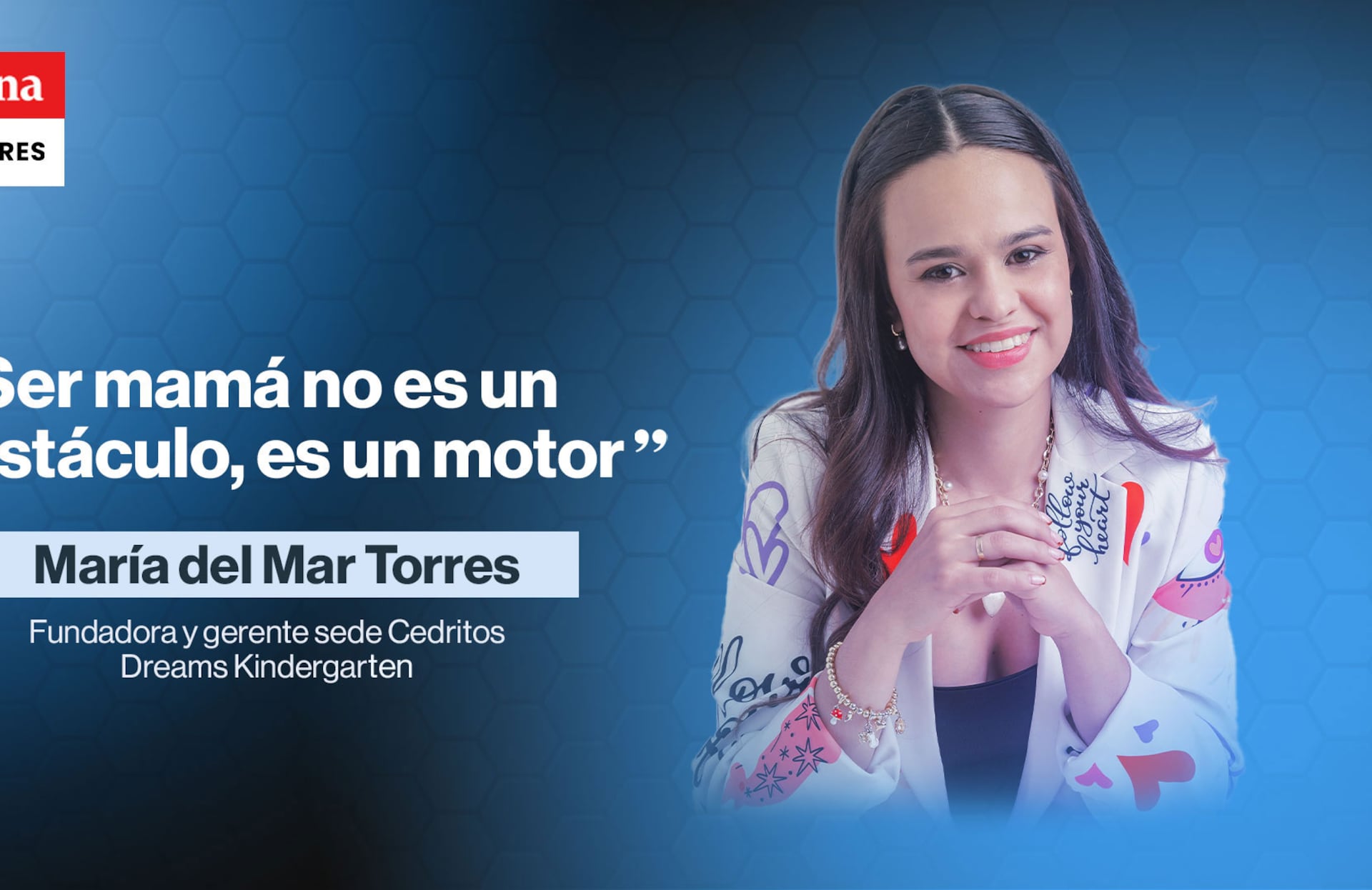 Para ella, no se trata de un negocio en el que la meta esté puesta en el dinero. “Tengo la convicción de que, al impactar positivamente sus vidas, transformamos la de sus familias”.