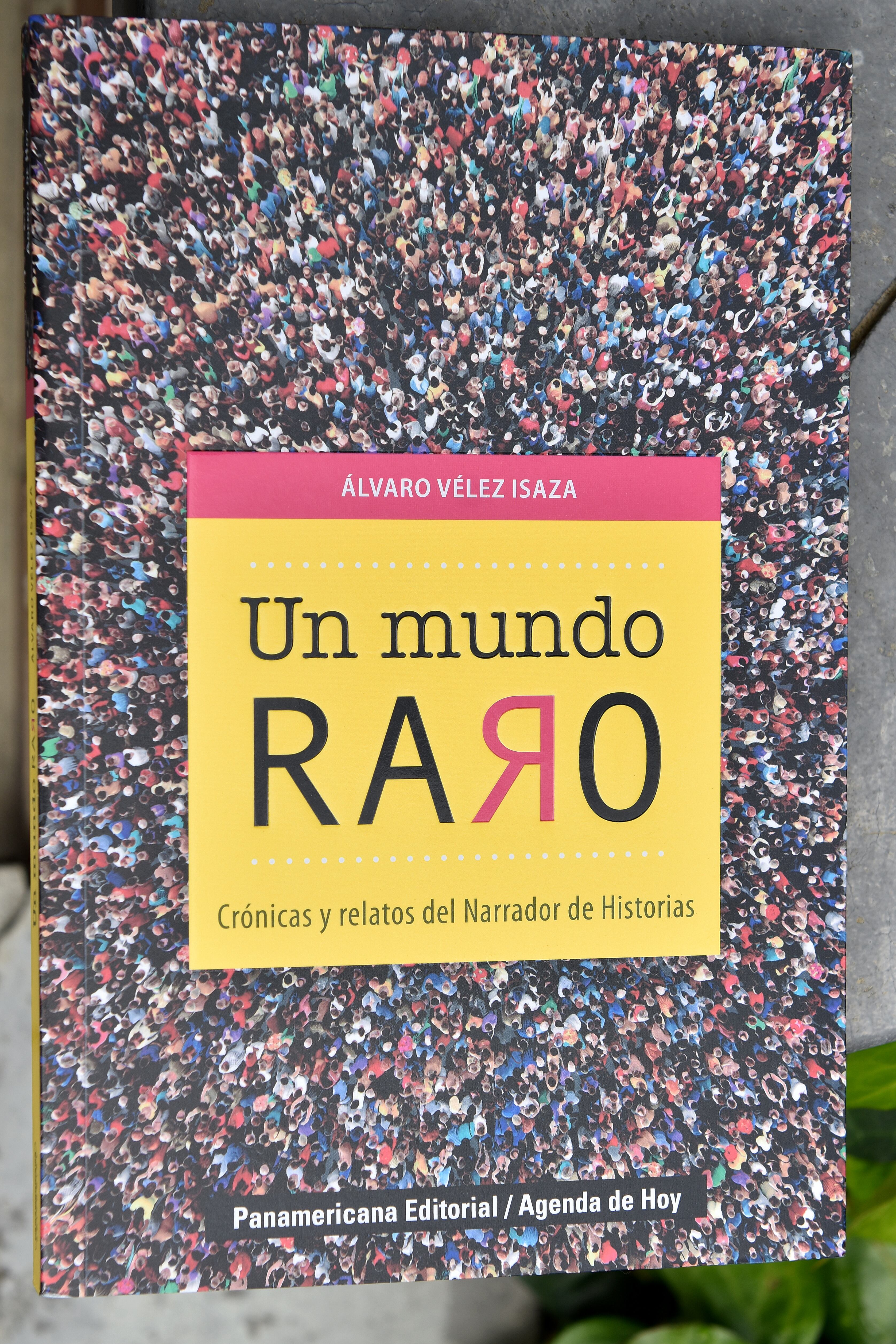 ÁLVARO VELEZ - ESCRITOR Y PERIODISTA Un Mundo Raro