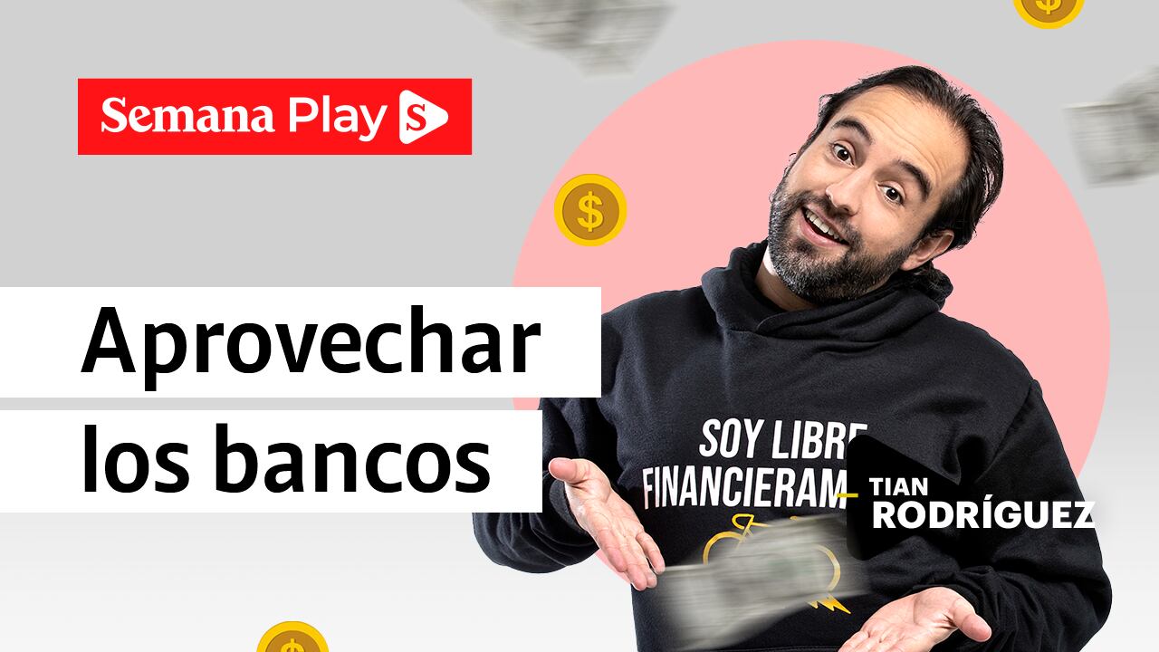 Aprovechar los bancos | Tian Rodríguez en Tranquilidad Financiera