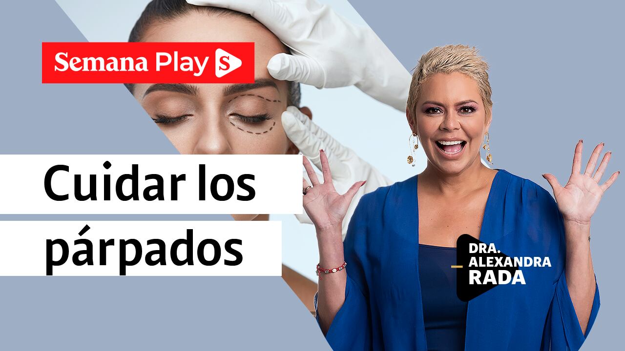 Cuidar los párpados | Dra. Alexandra Rada en EstéticaMENTE