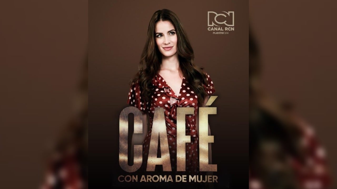 Café, con aroma de mujer. En la imagen, la actriz Laura Londoño