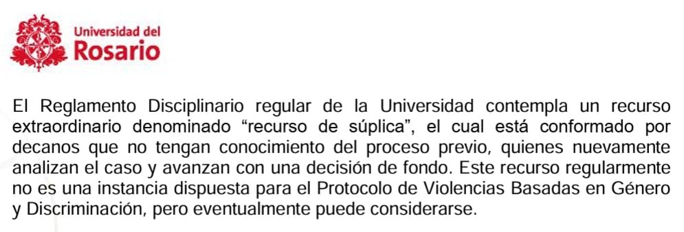De este modo la Universidad del Rosario justificó a SEMANA la aplicación del recurso de súplica en este caso aunque, aclaran, que no era obligatorio.