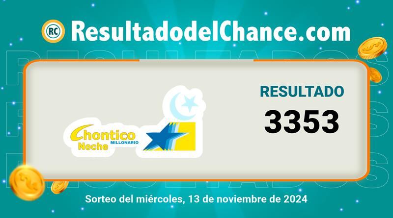 Resultado Lotería Chontico Noche 13 de noviembre de 2024
