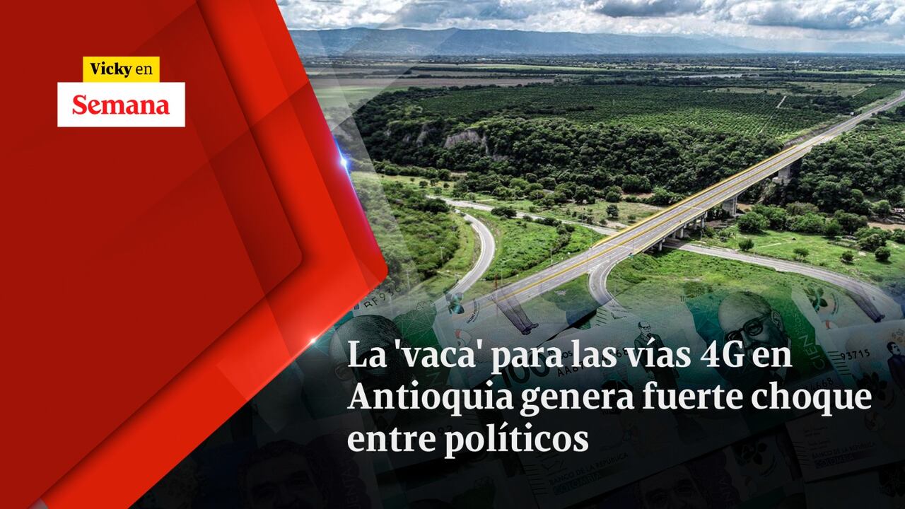 La 'vaca' para las vías 4G en Antioquia genera fuerte choque entre políticos