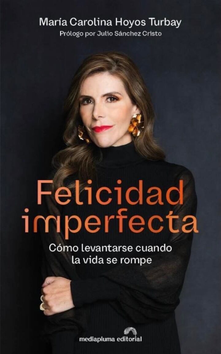 ‘Felicidad imperfecta’  de María Carolina Hoyos se presentará en la FILBo 2026 el miércoles 22 de abril en conversación Daniel Samper Ospina.