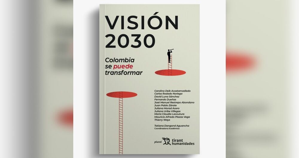 Libro 'Visión 2030, Colombia se puede transformar'