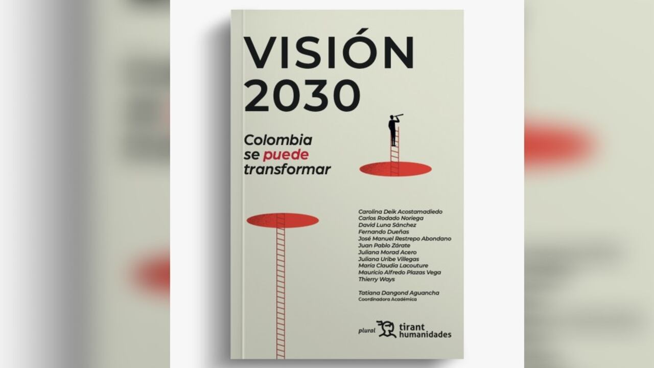 Libro 'Visión 2030: Colombia se puede transformar'