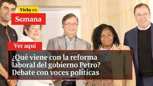 ¿Qué viene con la reforma laboral del gobierno Petro? Debate con voces políticas