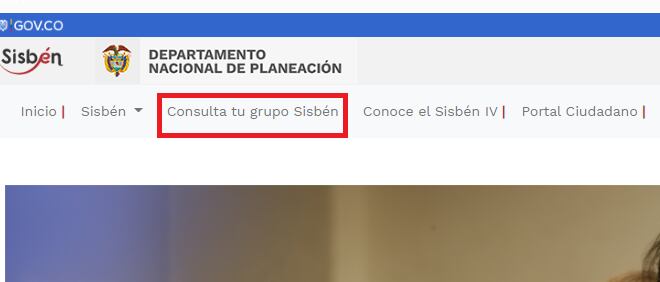 El primer paso para conocer si hace parte de los grupos del Sisbén es a través de la página web, concretamente en la casilla superior que dice 'Consulta tu grupo Sisbén'.