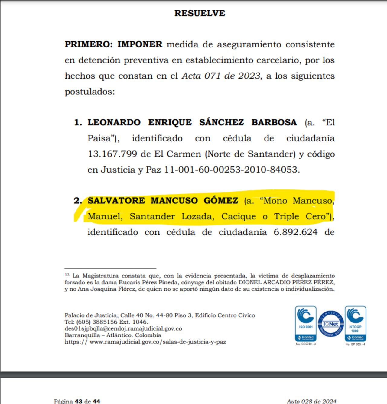 Nueva medida de aseguramiento contra el excomandante paramilitar Salvatore Mancuso Gómez.