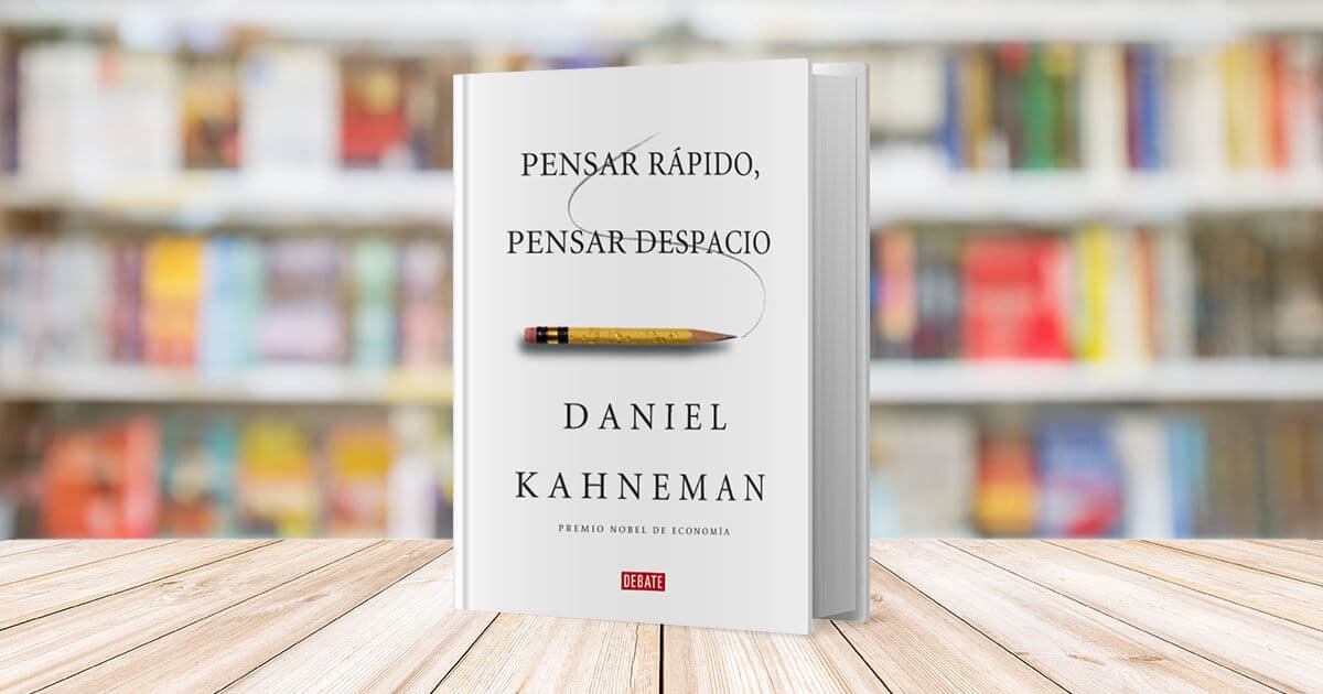 Daniel Kahneman explora en Pensar rápido, pensar despacio los dos sistemas de pensamiento que influyen en la mente.