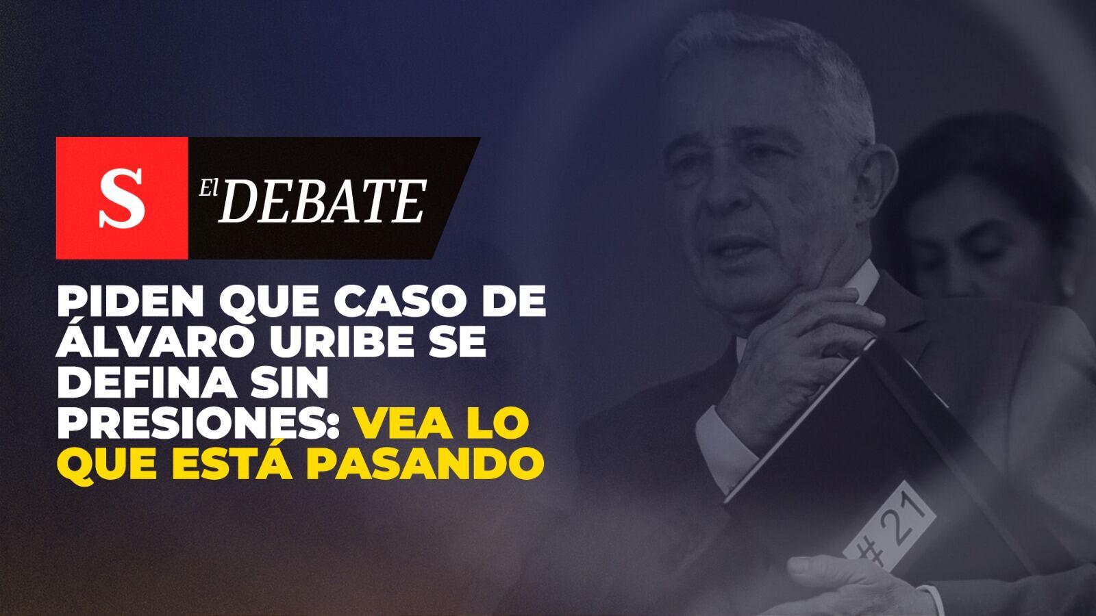 Piden que caso de Álvaro Uribe se defina sin presiones: vea lo que está pasando