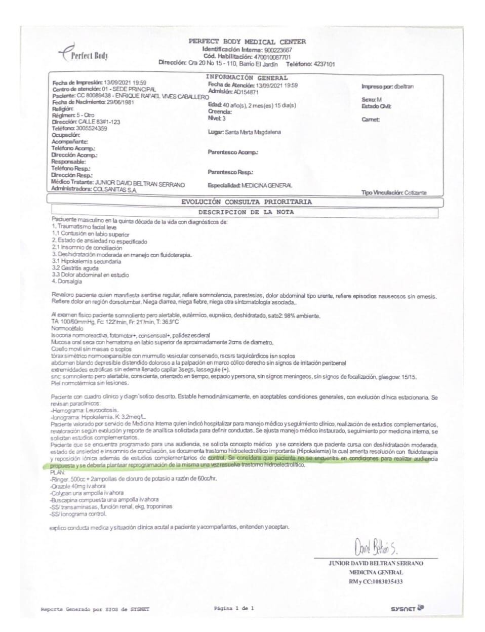 Según este dictamen, Rafael Enrique Vives Caballero no tenía una afectación grave. Pero a clínica Perfect Body, sin entenderse, recomendó el aplazamiento de la diligencia judicial.