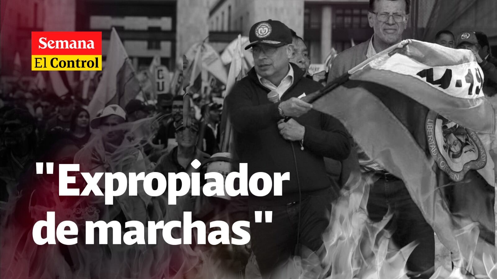 El Control a Gustavo Petro, "Presidente expropiador de marchas".