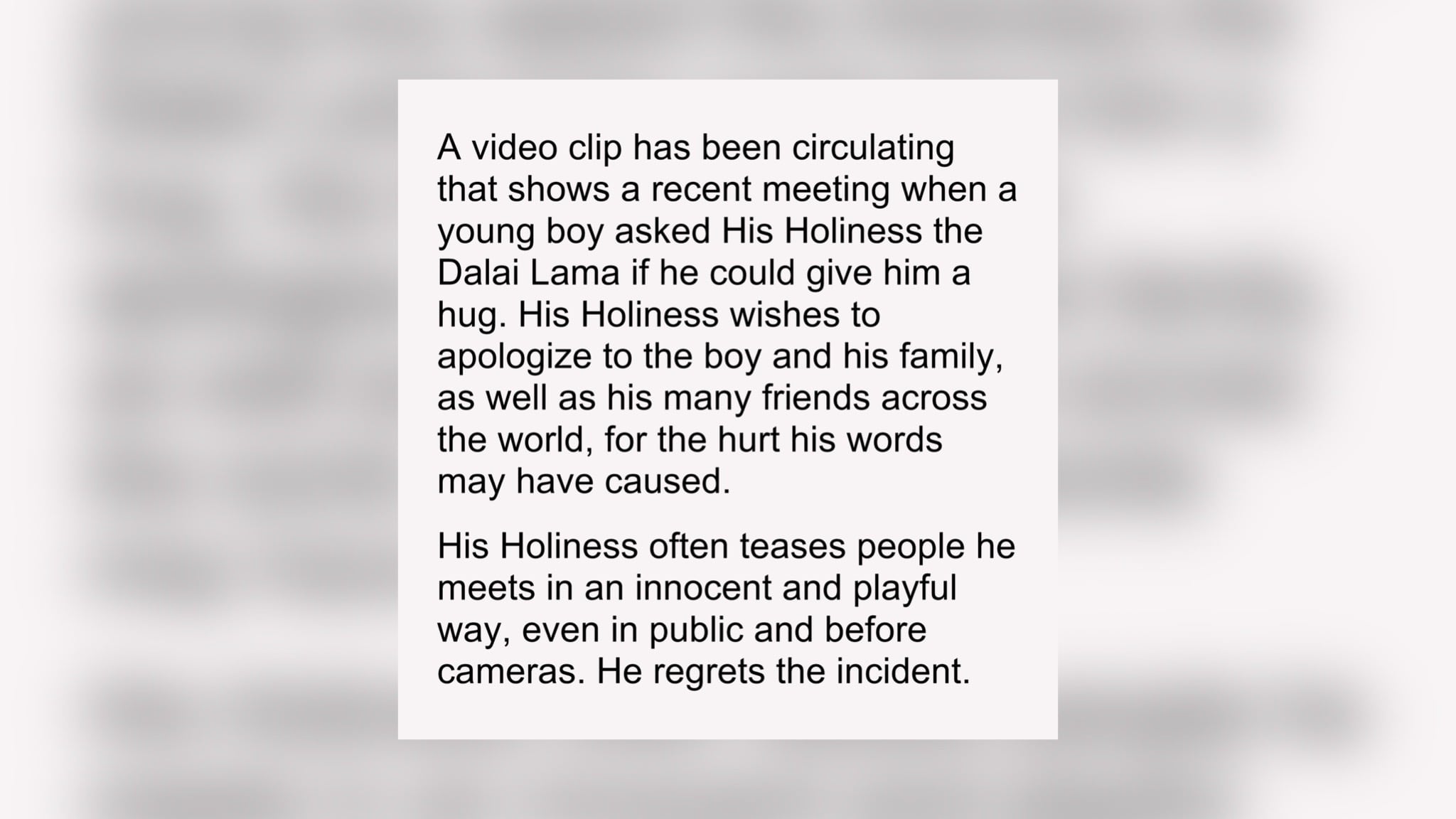 Ante la polémica, el líder budista se disculpó por medio de un comunicado de su oficina de prensa.