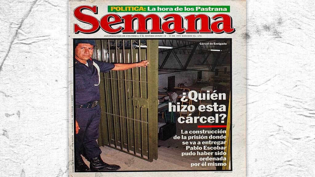 Portada de la edición 476 (junio 18 - 25) de la revista SEMANA. El país tenía muchas incógnitas respecto a la cárcel de máxima seguridad la Catedral, en Envigado, sitio de reclusión acondicionado para Pablo Escobar y sus lugartenientes.