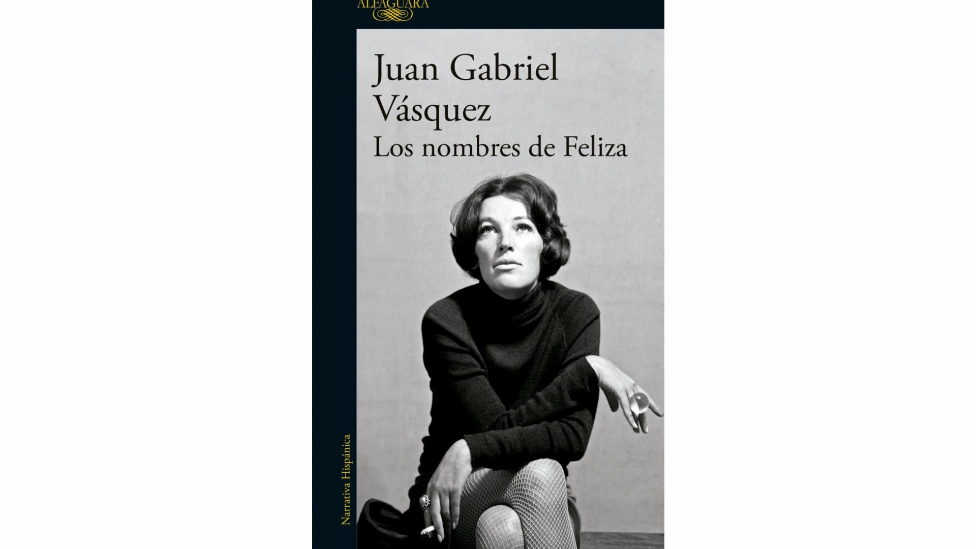 Los nombres de Feliza de Juan Gabriel Vásquez.