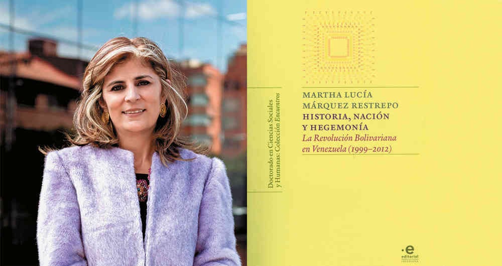 Historia, nación y hegemonía. La revolución bolivariana en Venezuela 1999-2012