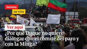 ¿Por qué Duque no quiere Dialogar con el comité del paro nacional y con la Minga Indigena?