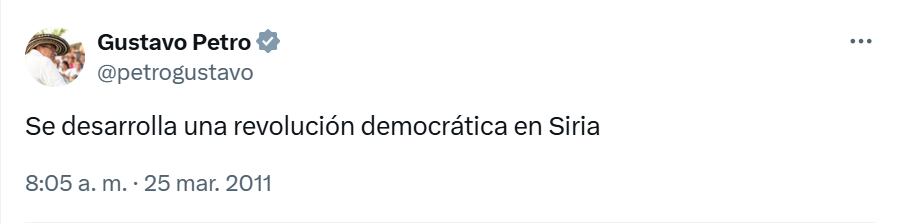 Este fue el mensaje que publicó Gustavo Petro en 2011 por las protestas contra el régimen de Bashar al Asad.