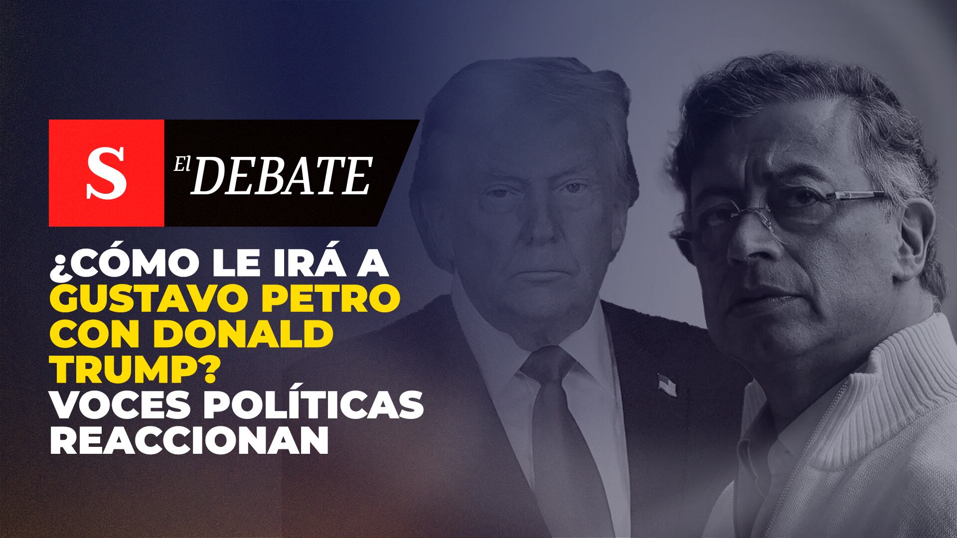 ¿Cómo le irá a Gustavo Petro con Donald Trump? Voces políticas reaccionan