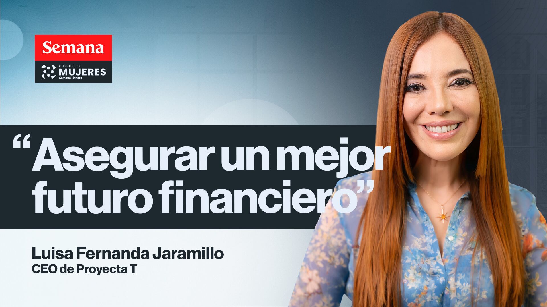 Luisa Fernanda Jaramillo, CEO de Proyecta T