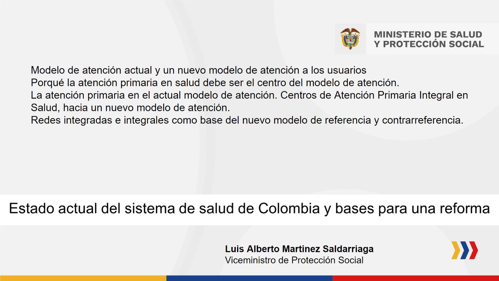 Presentación del ministerio de Salud sobre la reforma a la sector.