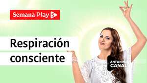 Respiración consciente | Antonina Canal en Sí puedo y es fácil