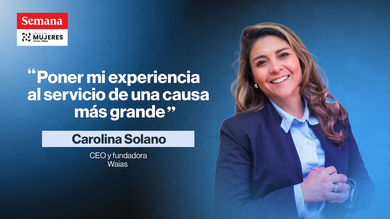 Carolina Solano es Fundadora y CEO de Waias