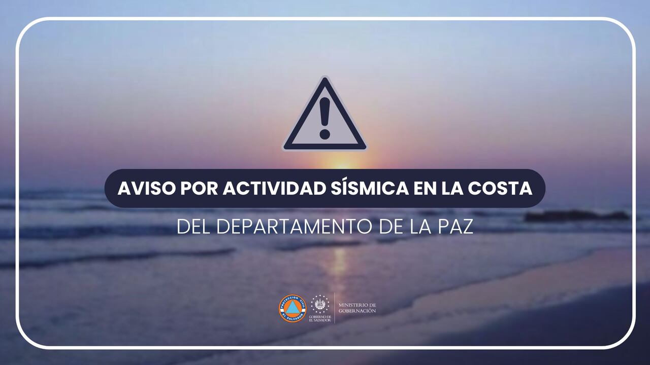 Protección Civil de El Salvador alertó sobre la actividad sísmica en la costa de La Paz a través de su cuenta de X.