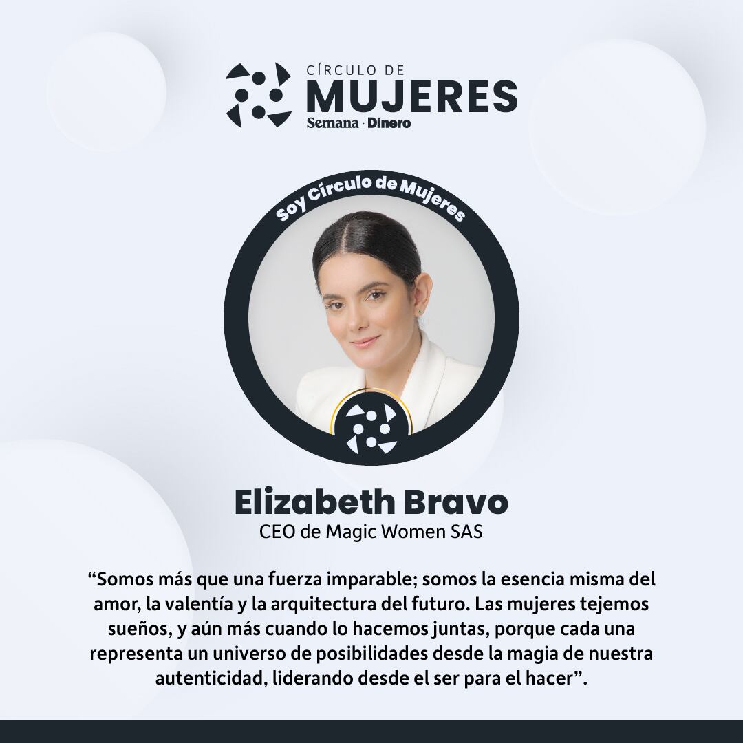 Elizabeth Bravo, CEO de Magic Women SAS
