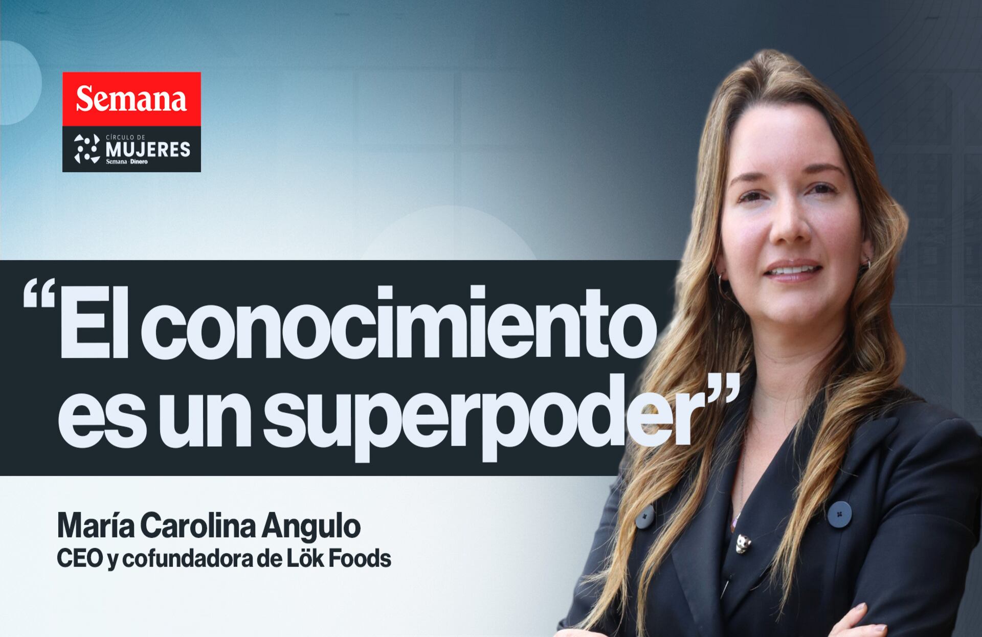 María Carolina Angulo, fundadora y CEO de Lok Foods